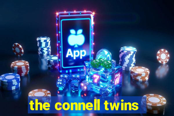 the connell twins